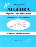 A-Plus Notes for Algebra : Algebra 2 and Pre-Calculus cover art