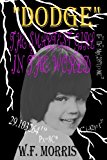 Dodge the Smartest Girl in the World 2012 9781469952246 Front Cover