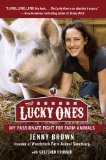 Lucky Ones My Passionate Fight for Farm Animals cover art