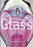 Glass A Short History 2012 9781588343246 Front Cover