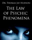 Law of Psychic Phenomena 2006 9781594621246 Front Cover