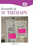 Essentials of IV Therapy: Complete Series (DVD) 1998 9781602320246 Front Cover