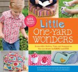 Little One-Yard Wonders Irresistible Clothes, Toys, and Accessories You Can Make for Babies and Kids  9781612121246 Front Cover