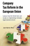 Company Tax Reform in the European Union Guidance from the United States and Canada on Implementing Formulary Apportionment in the EU 2005 9780387294247 Front Cover