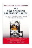 New American Bartender's Guide The Most Comprehensive Guide to the New Mixology 7th 2002 9780451205247 Front Cover