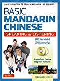 Basic Mandarin Chinese - Speaking and Listening Textbook An Introduction to Spoken Mandarin for Beginners (DVD and MP3 Audio CD Included)  9780804847247 Front Cover