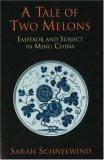 Tale of Two Melons Emperor and Subject in Ming China cover art
