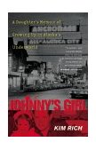 Johnny's Girl A Daughter's Memoir of Growing up in Alaska's Underworld  9780882405247 Front Cover