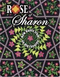 Rose of Sharon : New Quilts from an Old Favorite 2007 9781574329247 Front Cover