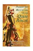 Prayers and Meditations of the Quero Apache 2004 9781591430247 Front Cover