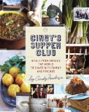 Cindy's Supper Club Meals from Around the World to Share with Family and Friends [a Cookbook] 2012 9781607740247 Front Cover