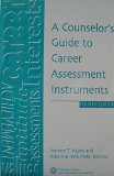 A Counselor's Guide to Career Assessment Instruments: 5th 9781885333247 Front Cover