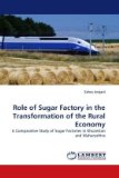 Role of Sugar Factory in the Transformation of the Rural Economy 2010 9783838348247 Front Cover
