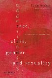 Understanding Race, Class, Gender, and Sexuality A Conceptual Framework