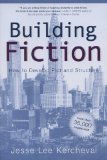 Building Fiction How to Develop Plot and Structure cover art