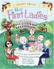 Smart about the First Ladies Smart about History  9780448437248 Front Cover