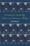 Presidential Leadership, Illness, and Decision Making  9780521709248 Front Cover