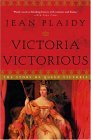 Victoria Victorious The Story of Queen Victoria 2005 9780609810248 Front Cover