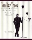 Van Day Truex The Man Who Defined Twentieth-Century Taste and Style 2001 9780670030248 Front Cover