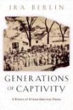 Generations of Captivity A History of African-American Slaves cover art