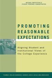 Promoting Reasonable Expectations Aligning Student and Institutional Views of the College Experience cover art