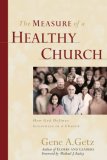 Measure of a Healthy Church How God Defines Greatness in a Church  9780802451248 Front Cover