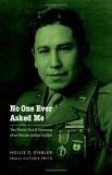 No One Ever Asked Me The World War II Memoirs of an Omaha Indian Soldier  9780803243248 Front Cover