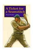 Ticket for a Seamstitch 1985 9780803272248 Front Cover