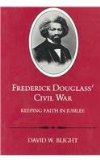 Frederick Douglass' Civil War Keeping Faith in Jubilee 1991 9780807117248 Front Cover