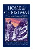 Home for Christmas Stories for Young and Old 2014 9780874869248 Front Cover