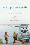 Still Points North One Alaskan Childhood, One Grown-Up World, One Long Journey Home cover art