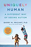 Uniquely Human A Different Way of Seeing Autism  9781476776248 Front Cover
