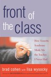 Front of the Class How Tourette Syndrome Made Me the Teacher I Never Had cover art