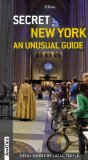 Secret New York - an Unusual Guide Local Guides by Local People  9782361950248 Front Cover