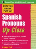 Practice Makes Perfect Spanish Pronouns up Close  cover art
