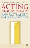 Acting Professionally Raw Facts about Careers in Acting cover art