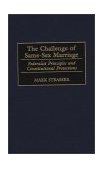 Challenge of Same-Sex Marriage Federalist Principles and Constitutional Protections 1999 9780275966249 Front Cover