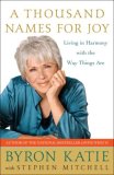 Thousand Names for Joy Living in Harmony with the Way Things Are  9780307339249 Front Cover
