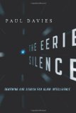 Eerie Silence Renewing Our Search for Alien Intelligence 2010 9780547133249 Front Cover