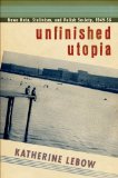 Unfinished Utopia Nowa Huta, Stalinism, and Polish Society, 1949-56 cover art