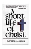 Short Life of Christ 