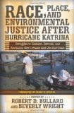 Race, Place, and Environmental Justice after Hurricane Katrina Struggles to Reclaim, Rebuild, and Revitalize New Orleans and the Gulf Coast cover art