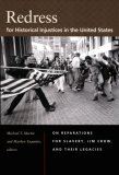 Redress for Historical Injustices in the United States On Reparations for Slavery, Jim Crow, and Their Legacies cover art