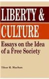 Liberty and Culture Essays on the Idea of a Free Society 1989 9780879755249 Front Cover
