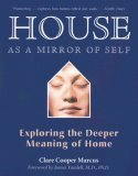 House As a Mirror of Self Exploring the Deeper Meaning of Home 2006 9780892541249 Front Cover