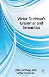 Victor Dudman's Grammar and Semantics 2012 9781137029249 Front Cover