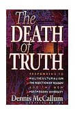 Death of Truth 1996 9781556617249 Front Cover