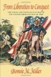 From Liberation to Conquest The Visual and Popular Cultures of the Spanish-American War Of 1898 cover art