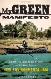 My Green Manifesto Down the Charles River in Pursuit of a New Environmentalism cover art