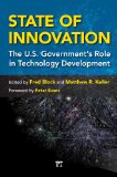 State of Innovation The U. S. Government&#39;s Role in Technology Development
